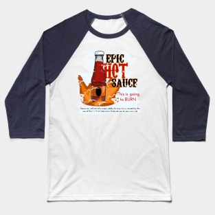 Epic Hot Sauce - Spoof Baseball T-Shirt